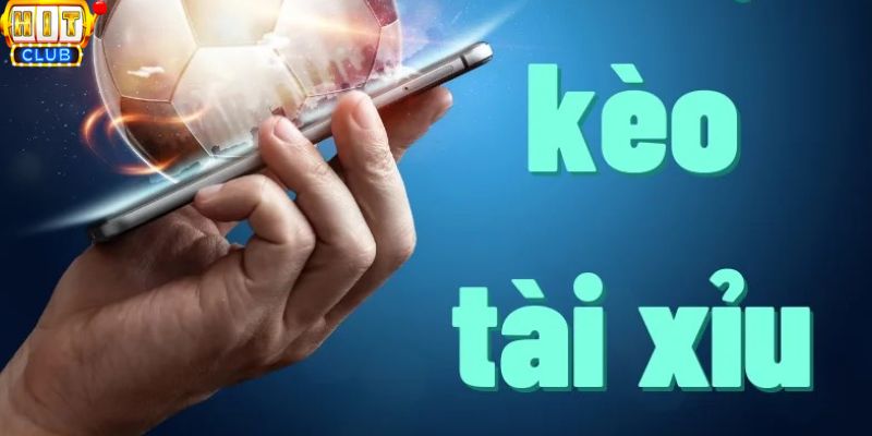 Kèo tài xỉu