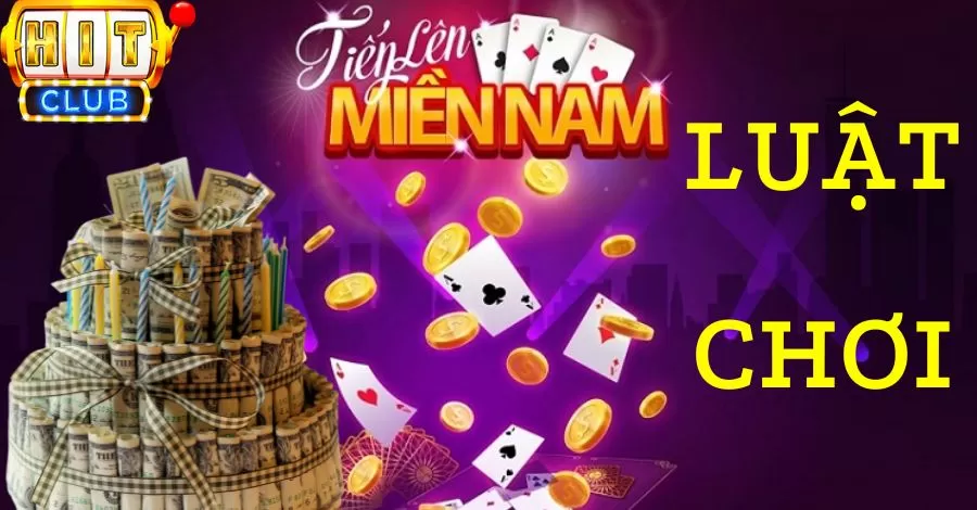 Luật Tiến Lên Miền Nam Tại Cổng Game Hitclub Chi Tiết Nhất